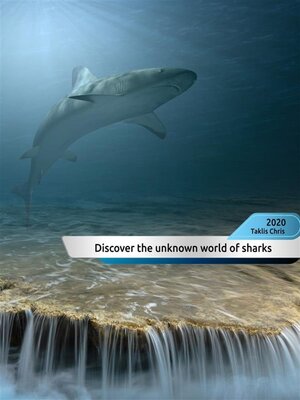 cover image of Discover the unknown world of sharks!